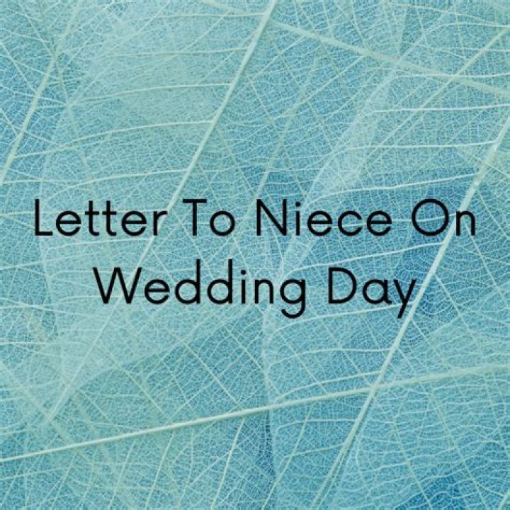 Discover Heartfelt Secrets For Crafting An Unforgettable Letter To Your Niece On Her Wedding Day